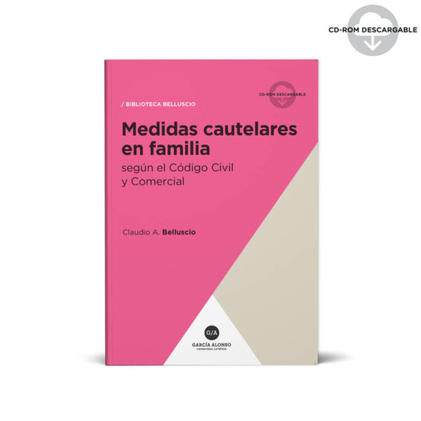 Medidas cautelares en familia según el Código Civil y Comercial / Belluscio / Editorial García Alonso