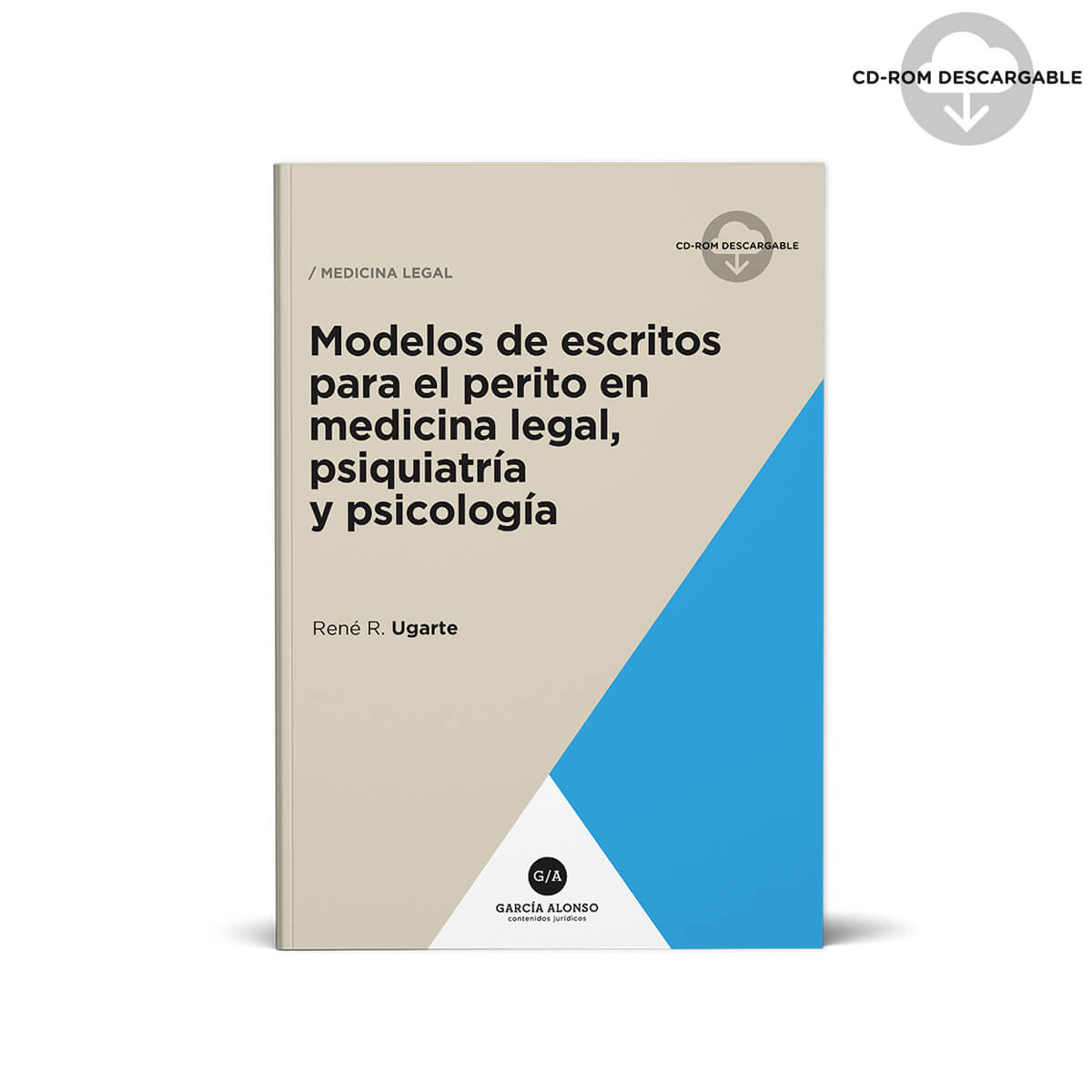 Ugarte: Modelos de escritos para el perito en medicina legal | Libro + CDROM