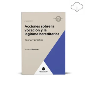 Acciones sobre la vocación y la legítima hereditarias / Dr. Jorge Germano / tapa de libro