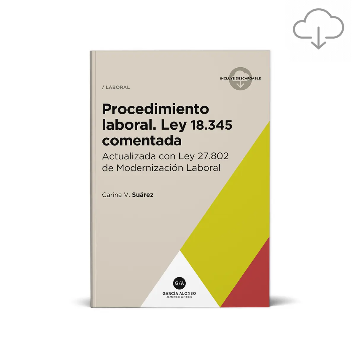 Ley 18345 comentada / Procedimiento Laboral Nación / libro Dra. Carina Suárez